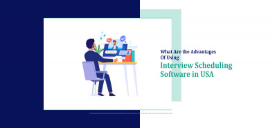 What Are the Advantages of Using Interview Scheduling Software in USA